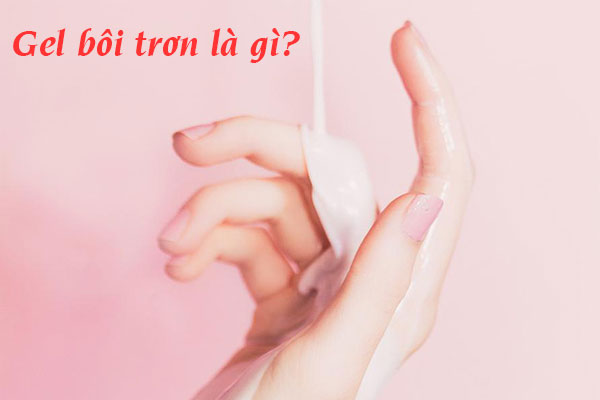 Có nên dùng gel bôi trơn khi quan hệ hay không