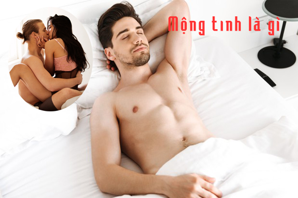 Mộng tinh là hiện tượng xuất tinh ở nam giới trong khi ngủ
